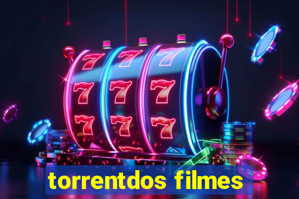 torrentdos filmes